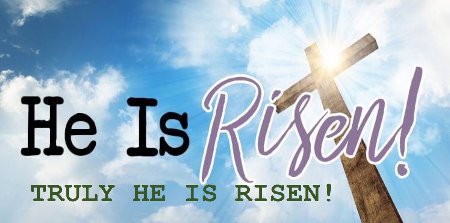 He is Risen! Happy Easter